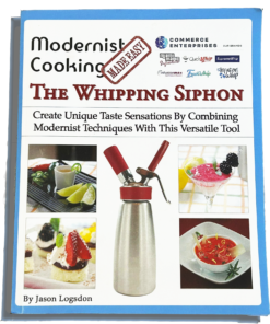 QuickWhip Recipes: The Modernist Cooking cookbook by Miami Magic Infusions